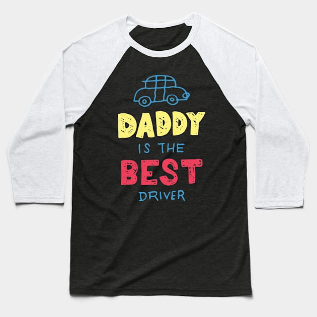 Daddy Shirt Baseball T-Shirt by A&P